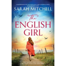 The English Girl: A heartbreaking and emotional World War 2 historical novel, based on a true story