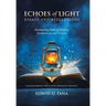 Echoes of Light - Essays and Reflections: Illuminating Paths of Wisdom, Brotherhood, and Purpose