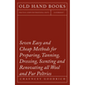 Seven Easy and Cheap Methods for Preparing, Tanning, Dressing, Scenting and Renovating all Wool and Fur Peltries: Also all Fine Leather as Adapted to