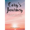 Cory's Journey: A Story of Love, Faith, and Finally a Mother's Understanding