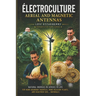 Electroculture: Aerial and magnetic antennas