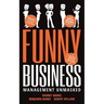 Funny Business: Management Unmasked