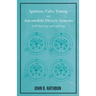 Ignition, Valve Timing and Automobile Electric Systems (Self-Starting and Lighting)