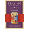 Praying for Priests: An Urgent Call for the Salvation of Souls
