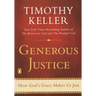 Generous Justice: How God's Grace Makes Us Just