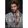 Satin Empire: An Arranged Marriage Mafia Romance