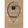 Exactly What I Said: Translating Words and Worlds