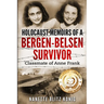 Holocaust Memoirs of a Bergen-Belsen Survivor & Classmate of Anne Frank