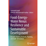 Food-Energy-Water Nexus Resilience and Sustainable Development: Decision-Making Methods, Planning, and Trade-Off Analysis