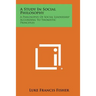 A Study in Social Philosophy: A Philosophy of Social Leadership According to Thomistic Principles