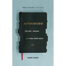 Authorized: The Use and Misuse of the King James Bible