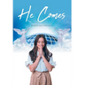 He Comes