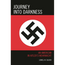 Journey into Darkness: An American in Hitler's Wehrmacht