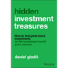 Hidden Investment Treasures: How to Find Great Stock Investments as the Investment World Goes Passive