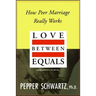 Love Between Equals: How Peer Marriage Really Works
