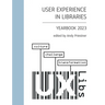 User Experience in Libraries Yearbook 2023: culture, challenge, transformation