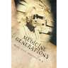 Medicine Generations: Natural Native American Medicines Traditional to the Stockbridge-Munsee Band of Mohicans Tribe