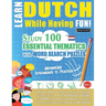 Learn Dutch While Having Fun! - Advanced: Intermediate to Practiced - Study 100 Essential Thematics with Word Search Puzzles - Vol.1
