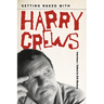 Getting Naked with Harry Crews: Interviews