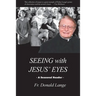 Seeing with Jesus' Eyes