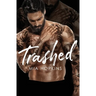 Trashed