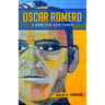 Oscar Romero: A Man for Our Times