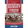 The Opening Kickoff