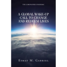 The Coronavirus Pandemic: A Global Wake-Up Call to Change and Redeem Lives