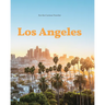 Los Angeles: For the Curious Traveler