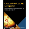 Cardiovascular Medicine: New Therapeutic Drugs Approved by the US FDA (2013?2017)