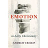 Emotion in Early Christianity