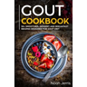 Gout Cookbook: 50+ Smoothies, Dessert and Breakfast Recipes Designed for Gout Diet