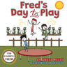 Fred's Day to Play: A Colorful Crew Story
