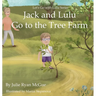Jack and Lulu Go to the Tree Farm