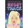 Ghost Track: A Paranormal Rom Com