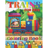 Trains Coloring Book: A Train Colouring Book for Toddlers, Preschoolers, Kids Ages 4-8, Boys or Girls, With 50+ Cute Illustrations of Trains