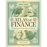 Atlas of Finance: Mapping the Global Story of Money