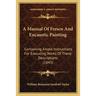 A Manual Of Fresco And Encaustic Painting: Containing Ample Instructions For Executing Works Of These Descriptions (1843)