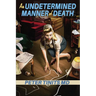 An Undetermined Manner of Death