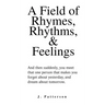 A Field of Rhymes, Rhythms, & Feelings