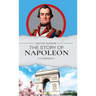 The Story of Napoleon