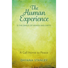The Human Experience Is The Dance Of Heaven And Earth