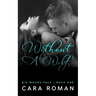 Without A Wolf: A Big Woods Pack Novel Book 1