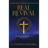 Real Revival: The Portrait and Practice of the Spirit-Filled Life: The Portrait and Practice of the Spirit-Filled Life