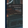Mt. Lebanon to Vermont; Autobiography of George Haddad