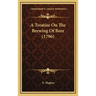 A Treatise On The Brewing Of Beer (1796)