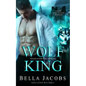 Wolf King: A Dark Mafia Shifter Romance