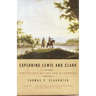 Exploring Lewis and Clark: Reflections on Men and Wilderness