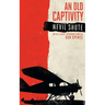 An Old Captivity (Valancourt 20th Century Classics)