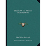 Theory Of The Moon's Motion (1875)